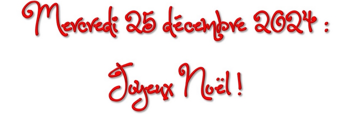 25 décembre,Joyeux Noël !